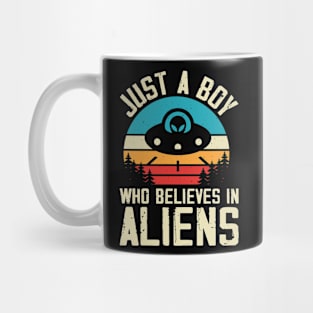 Just a boy how believes in aliens Mug